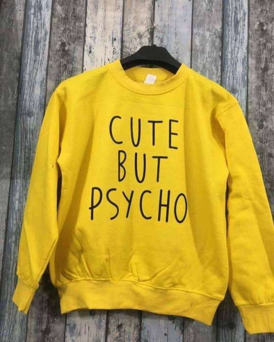 Yellow Cute But Psycho Printed Sweat Shirt For Women