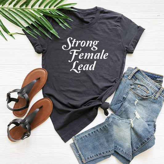 Strong female lead shirt feminism tshirt feminist strong women t shirt