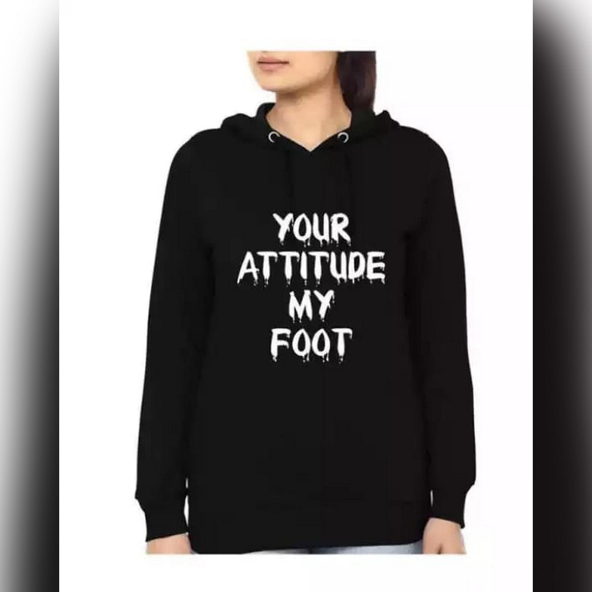 Black Your Attitude My Foot Fleece Full Sleeves Pull Over Hoodie For Women - DENIMS - Hoodies & Sweatshirts - 