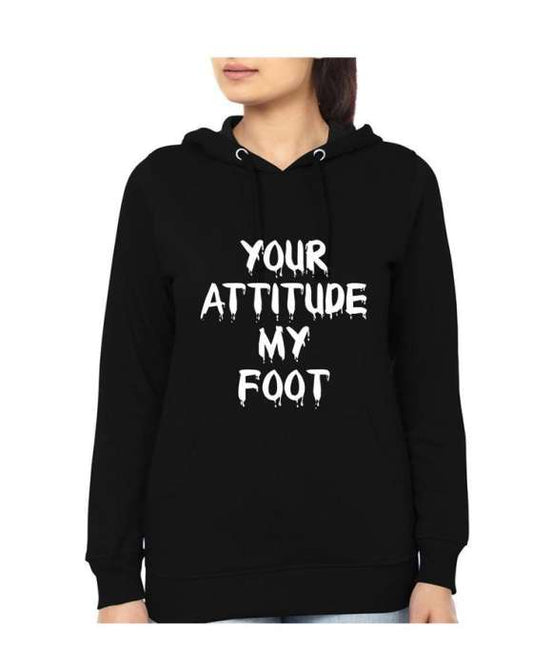 Black Your attitude my foot hoodie For and women - DENIMS - Hoodies & Sweatshirts - 