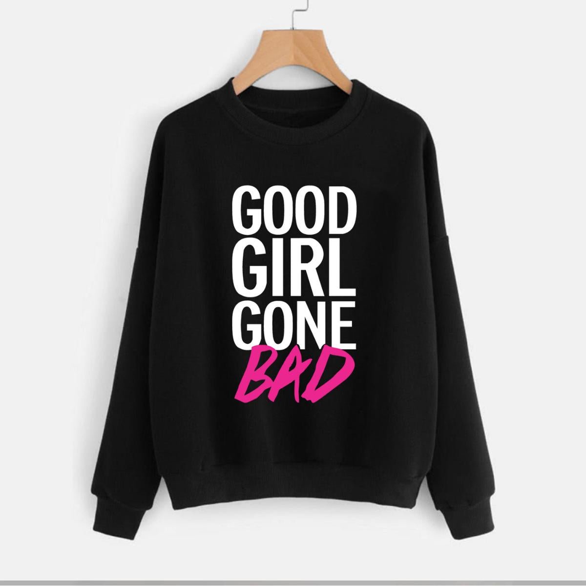Good Girl Gone Bad Printed Fleece Full Sleeves Pull Over Sweatshirt For Women - DENIMS - Hoodies & Sweatshirts - 