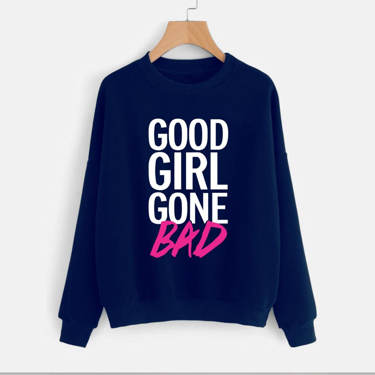 Good Girl Gone Bad Printed Fleece Full Sleeves Pull Over Sweatshirt For Women - DENIMS - Hoodies & Sweatshirts - 