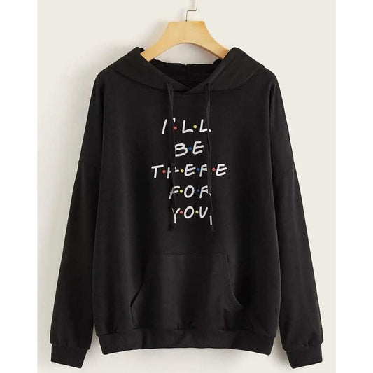 I will Be There For You Printed Fleece Full Sleeves Pull Over Hoodie For Women - DENIMS - Hoodies & Sweatshirts - 