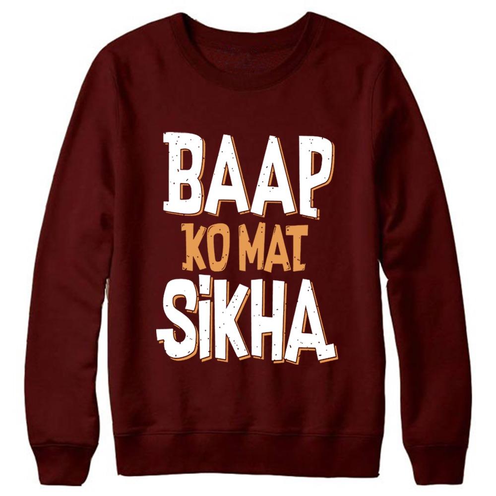 Maroon Baap Ko Mat Printed Sweatshirt for Winter - DENIMS - Hoodie & Sweatshirt - 
