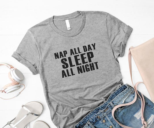 Nap all day sleep all night cute shirts for women tshirt Grey - DENIMS - Tops & T - Shirts - 
