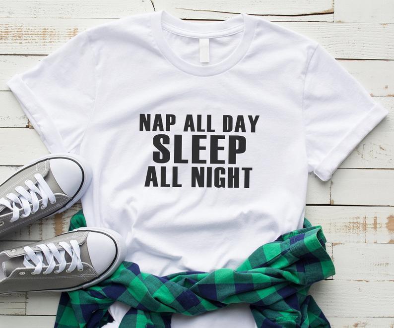 Nap all day sleep all night cute shirts for women tshirt White - DENIMS - Tops & T - Shirts - 
